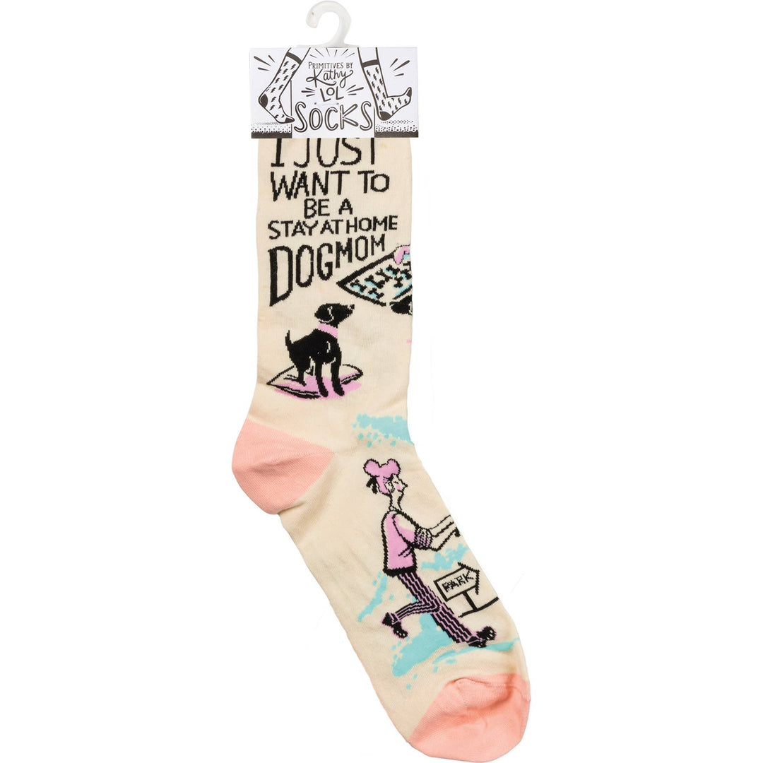 Be A Stay At Home Dog Mom Socks - Premium socks from Primitives by Kathy - Just $10.95! Shop now at Pat's Monograms