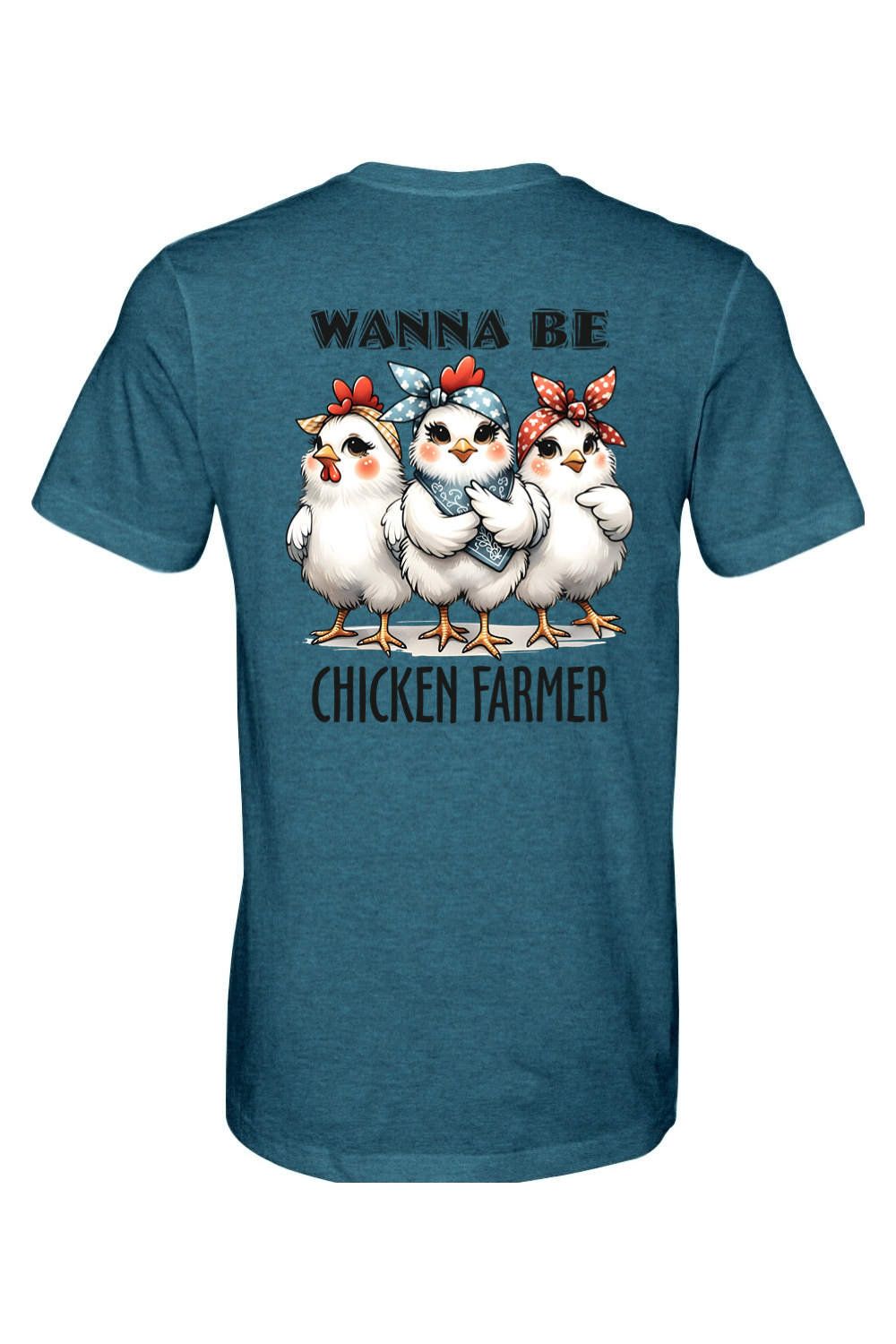 Wanna Be Chicken Farmer - Premium T-Shirts from Pat's Monograms - Just $24.95! Shop now at Pat's Monograms