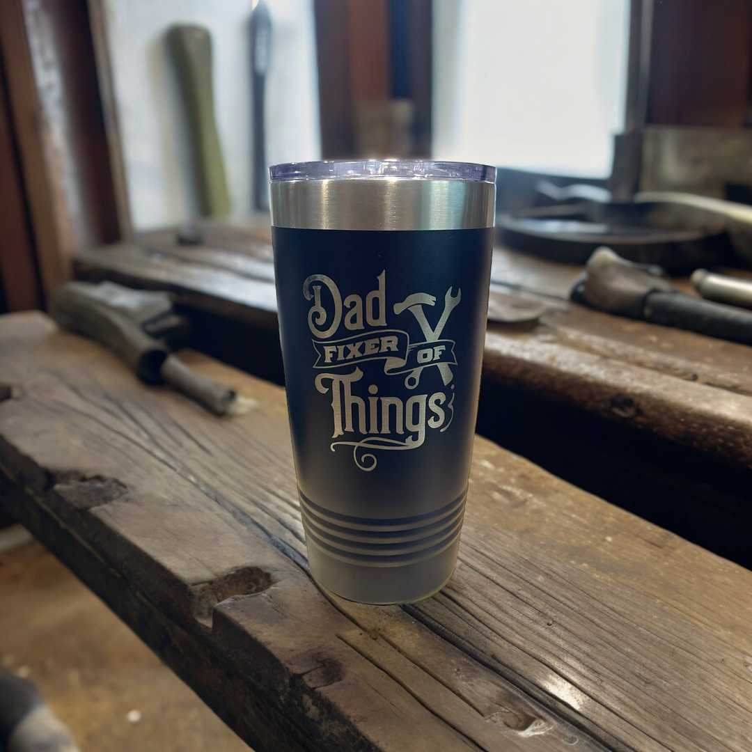 Dad Fixer of Things - 20oz. Laser Engraved Tumbler - Premium drinkware from Pat's Monograms - Just $24.95! Shop now at Pat's Monograms