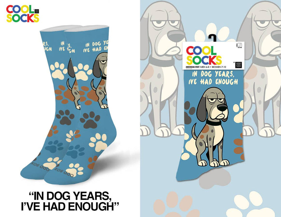 In Dog Years, I've Had Enough - Premium Socks from Cool Socks - Just $13.95! Shop now at Pat's Monograms