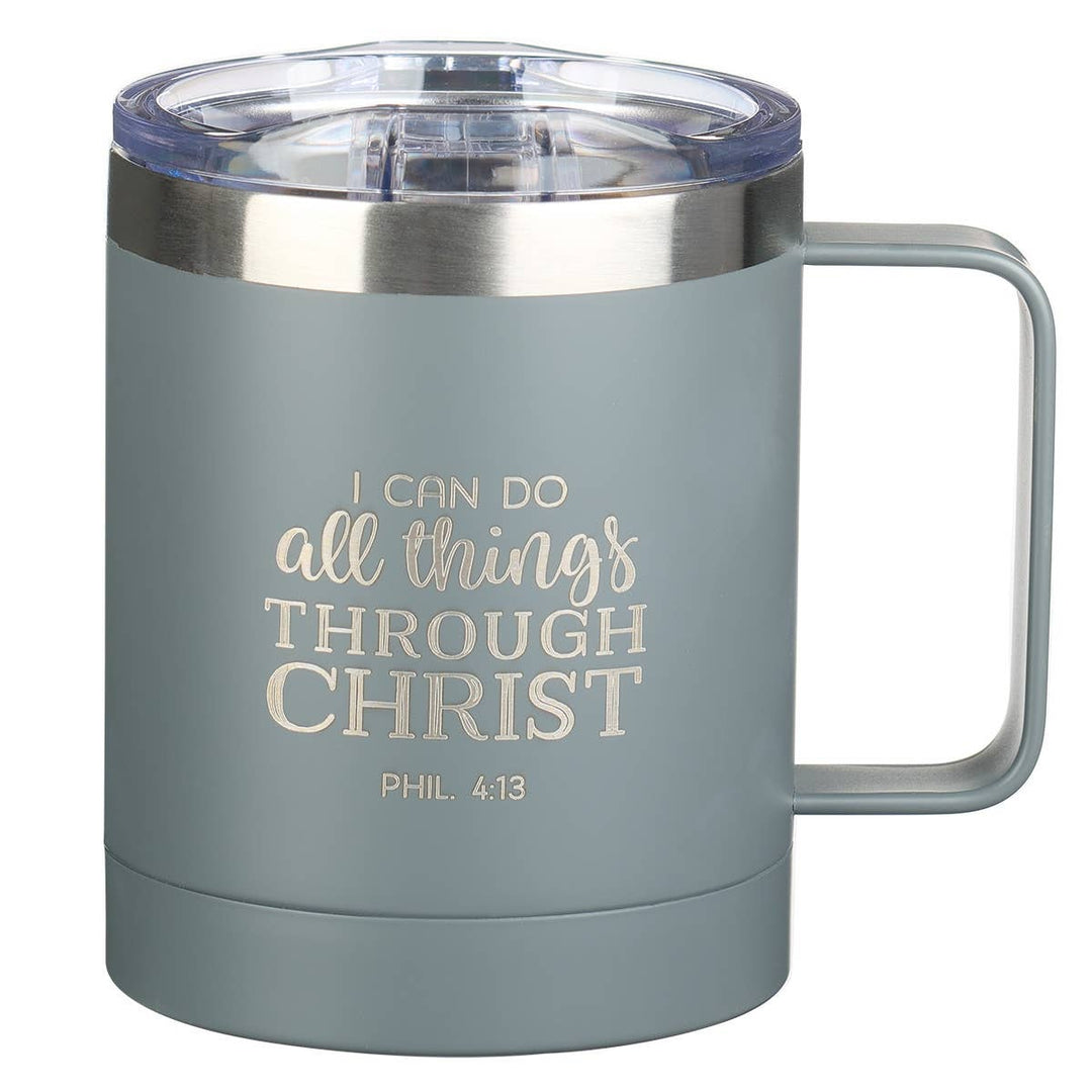 Stainless Steel Camp Mug - All Things Phil. 4:13 - Premium drinkware from Christian Art Gifts - Just $19.95! Shop now at Pat's Monograms
