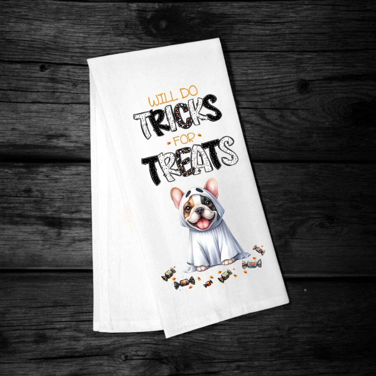 French Bulldog - Will Do Tricks for Treats Tea Towel - Premium  from Pat's Monograms - Just $14.95! Shop now at Pat's Monograms