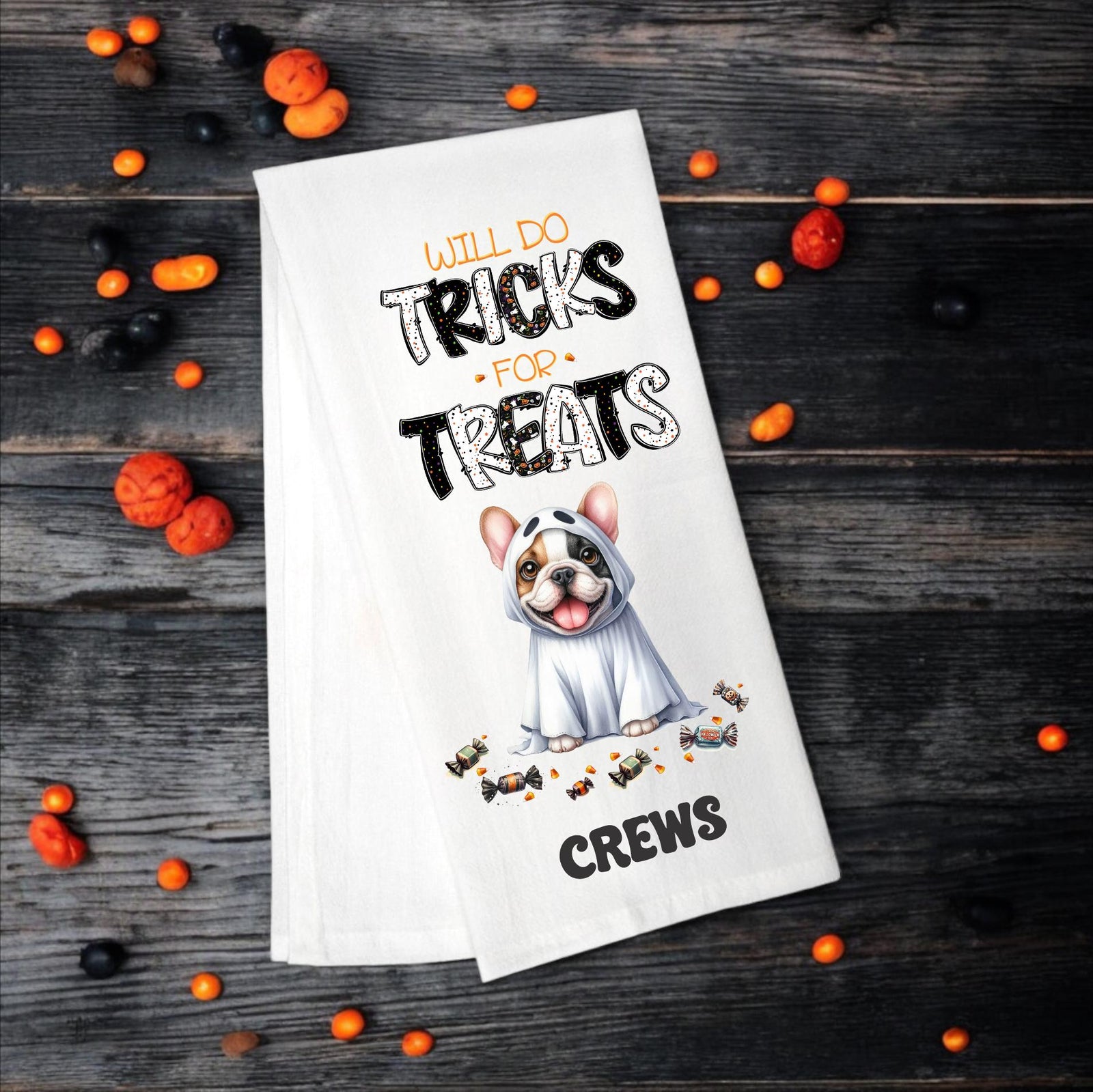 French Bulldog - Will Do Tricks for Treats Tea Towel - Premium  from Pat's Monograms - Just $14.95! Shop now at Pat's Monograms