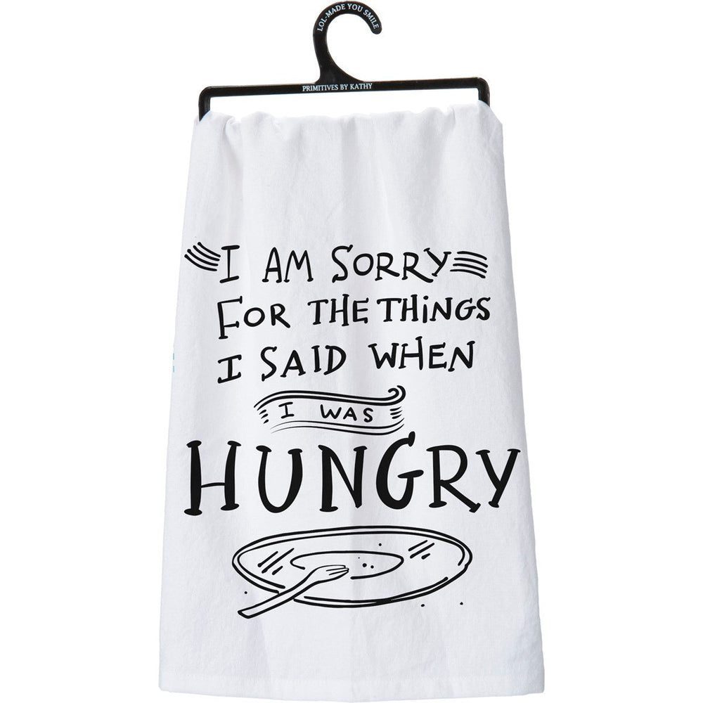 Kitchen Towel - Sorry For What I Said I Was Hungry - Premium Kitchen Towel from Primitives by Kathy - Just $9.95! Shop now at Pat's Monograms